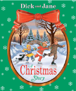 Dick and Jane: A Christmas Story - Unknown, and Grosset & Dunlap (Creator)