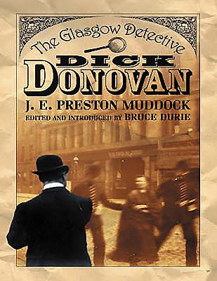 Dick Donovan: The Glasgow Detective - Muddock, J E