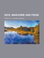 Dick, Marjorie and Fidge