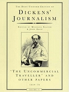 Dickens Journalism Vol 4: Uncommerical Traveller & Other Stories