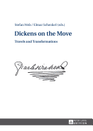 Dickens on the Move: Travels and Transformations