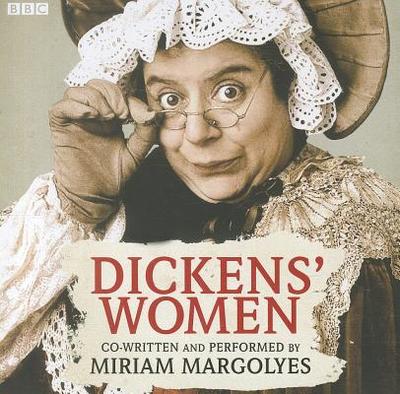 Dickens' Women - Dickens, and Margolyes, Miriam