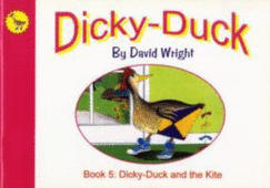 Dicky-Duck: Dicky-Duck and the Kite