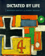 Dictated by Life - Hartley, Marsden, and Plante, Michael, and McDonnell, Patricia