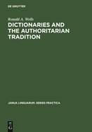 Dictionaries and the Authoritarian Tradition: Study in English Usage and Lexicography