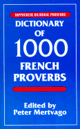 Dictionary of 1000 French Proverbs: With English Equivalents