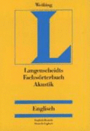 Dictionary of Acoustics: English-German/German-English