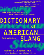 Dictionary of American Slang, Third Edition: Completely Revised and Updated - Chapman, Robert L, PhD