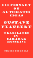 Dictionary of Automatic Ideas: A New Translation Bringing Flaubert Into the 21st Century