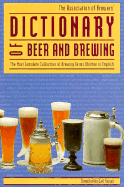 Dictionary of Beer and Brewing: The Most Complete Collection of Brewing Terms Written in English - Forget, Carl