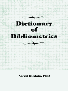 Dictionary of Bibliometrics