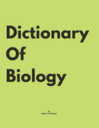 Dictionary of Biology by Robin C.S.K Hood