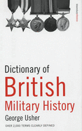 Dictionary of British Military History: 2,000 Terms Clearly Defined