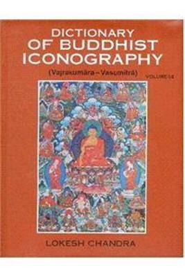 Dictionary of Buddhist Icongraphy: v. 1 Pt. 14 - Chandra, Lokesh