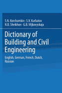 Dictionary of Building and Civil Engineering: English, German, French, Dutch, Russian