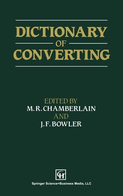 Dictionary of Converting - Bowler, J F (Editor), and Chamberlain, M R (Editor)