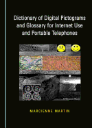 Dictionary of Digital Pictograms and Glossary for Internet Use and Portable Telephones