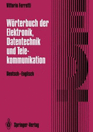 Dictionary of Electronics, Computing and Telecommunications Warterbuch Der Elektronik, Datentechnik Und Telekommunikation: Part 2: English-German