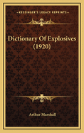 Dictionary Of Explosives (1920)