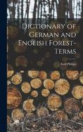 Dictionary of German and English Forest-terms