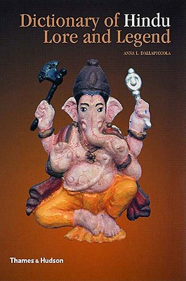 Dictionary of Hindu Lore and Legend - Dallapiccola, Anna L