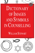 Dictionary of Images and Symbols in Counselling