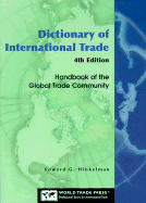 Dictionary of International Trade: Handbook of the Global Trade Community