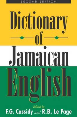 Dictionary of Jamaican English - Cassidy, F G (Editor), and Le Page, R B (Editor)