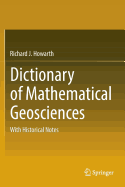 Dictionary of Mathematical Geosciences: With Historical Notes