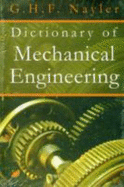 Dictionary of Mechanical Engineering - Nayler, G.H.F.