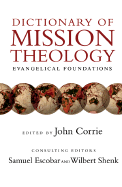 Dictionary of Mission Theology: Evangelical Foundations