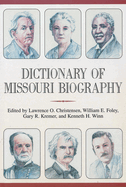 Dictionary of Missouri Biography: Volume 1