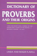 Dictionary of Proverbs: And Their Origins