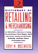 Dictionary of Retailing and Merchandising - Rosenberg, Jerry M