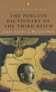 Dictionary of the Third Reich - Taylor, James, and Shaw, Warren, and Wheal, Donald James