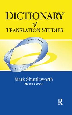 Dictionary of Translation Studies - Shuttleworth, Mark