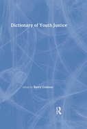 Dictionary of Youth Justice
