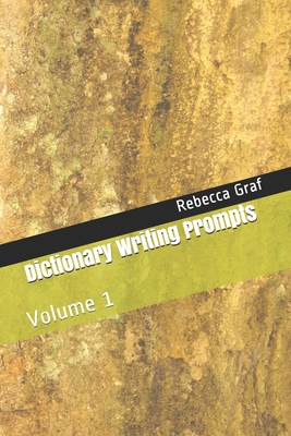 Dictionary Writing Prompts: Volume 1 - Graf, Rebecca