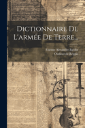 Dictionnaire De L'arme De Terre...