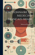 Dictionnaire De Medecine Francais-Arabe
