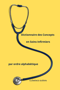 Dictionnaire des Concepts en Soins Infirmiers par ordre alphabtique