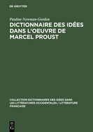Dictionnaire Des Idees Dans L'Oeuvre de Marcel Proust
