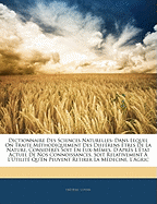 Dictionnaire Des Sciences Naturelles, Dans Lequel on Traite M Thodiquement Des Diff Rens Tres de La Nature, Consid R?'s Soit En Eux-M Mes, D'Apr?'s L'