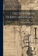 Dictionnaire Hebreu-franais...