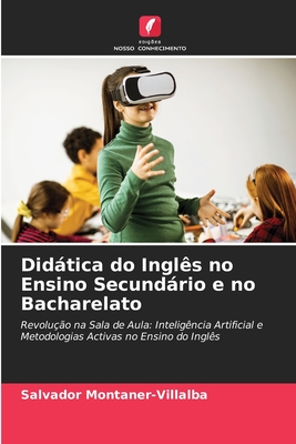 Didtica do Ingl?s no Ensino Secundrio e no Bacharelato - Montaner-Villalba, Salvador