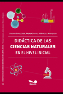 Didctica de Las Ciencias Naturales En El Nivel Inicial: Actividades para el nio de 3 a 5 aos