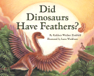 Did Dinosaurs Have Feathers? - Zoehfeld, Kathleen Weidner