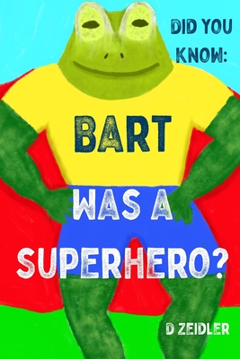 Did you know: Bart was a Superhero? - Zeidler, D