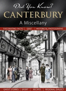 Did You Know? Canterbury: A Miscellany