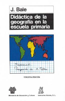 Didactica de La Geografia Escuela Primaria - Bale, J.